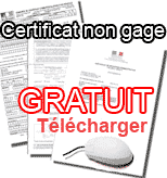 Certificat non gage gratuit immediat imprimer